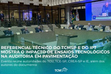 Referencial técnico do TCMSP e do IPT mostra o impacto de ensaios tecnológicos na auditoria em pavimentação